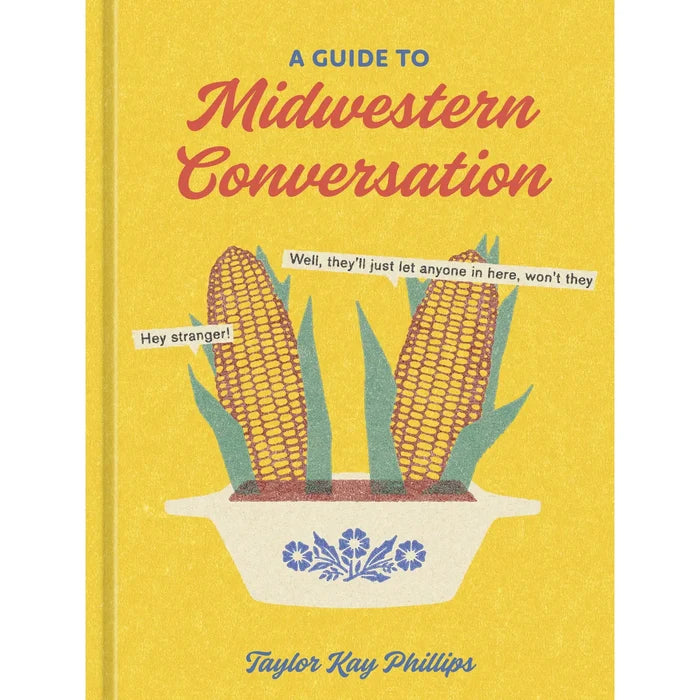 A Guide to Midwestern Conversations