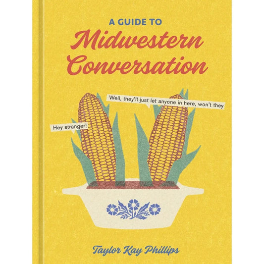 A Guide to Midwestern Conversations